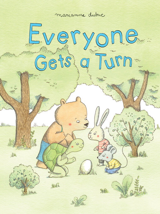 Title details for Everyone Gets a Turn by Marianne Dubuc - Available